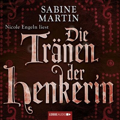 Lübbe Audio Die Tränen der Henkerin Lübbe Audio Die Tränen der Henkerin