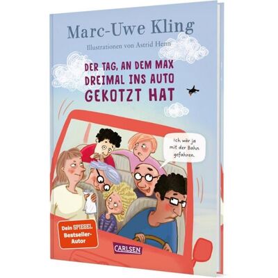 Carlsen Der Tag, an dem Max dreimal ins Auto gekotzt hat Carlsen Der Tag, an dem Max dreimal ins Auto gekotzt hat