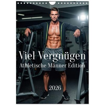 Viel Vergnügen - Athletische Männer Edition (Wandkalender 2026 DIN A4 hoch), CALVENDO Monatskalender Viel Vergnügen - Athletische Männer Edition (Wandkalender 2026 DIN A4 hoch), CALVENDO Monatskalender