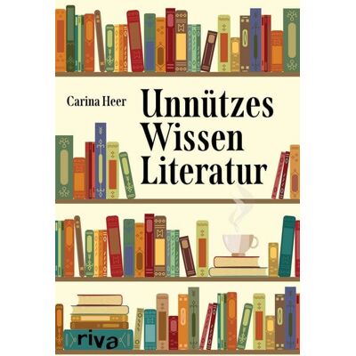 Riva Unnützes Wissen Literatur Riva Unnützes Wissen Literatur