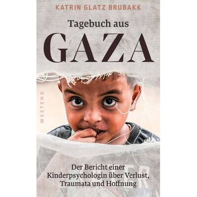 Westend Tagebuch aus Gaza Westend Tagebuch aus Gaza