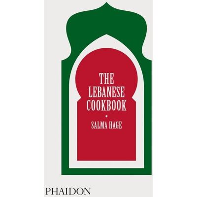 Phaidon The Lebanese Cookbook Phaidon The Lebanese Cookbook