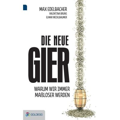 Goldegg Verlag eBook Die neue Gier Goldegg Verlag eBook Die neue Gier