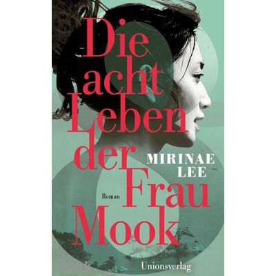 Unionsverlag eBooks Die acht Leben der Frau Mook Unionsverlag eBooks Die acht Leben der Frau Mook