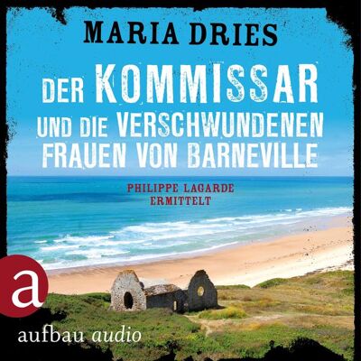 Aufbau Audio Der Kommissar und die verschwundenen Frauen von Barneville Aufbau Audio Der Kommissar und die verschwundenen Frauen von Barneville