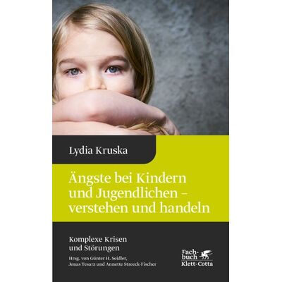 Klett Cotta Ängste bei Kindern und Jugendlichen - verstehen und handeln (Komplexe Krisen und Störungen, Bd. 4) Klett Cotta Ängste bei Kindern und Jugendlichen - verstehen und handeln (Komplexe Krisen und Störungen, Bd. 4)