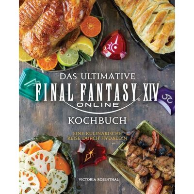 Panini Das ultimative Final Fantasy XIV Kochbuch Panini Das ultimative Final Fantasy XIV Kochbuch