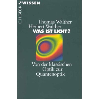 C.H. Beck Was ist Licht? C.H. Beck Was ist Licht?