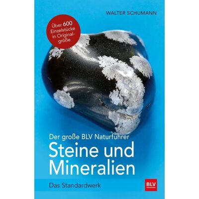 Der große BLV Naturführer Steine und Mineralien Der große BLV Naturführer Steine und Mineralien