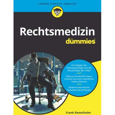 Wiley-VCH Rechtsmedizin für Dummies Wiley-VCH Rechtsmedizin für Dummies