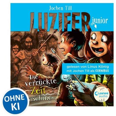 Loewe Luzifer junior (Band 10) - Die verrückte Zeitmaschine Loewe Luzifer junior (Band 10) - Die verrückte Zeitmaschine