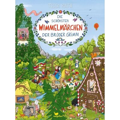Magellan Die schönsten Wimmelmärchen der Brüder Grimm Magellan Die schönsten Wimmelmärchen der Brüder Grimm