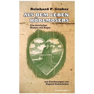 Residenz Verlag Aus dem Leben Hödlmosers Residenz Verlag Aus dem Leben Hödlmosers