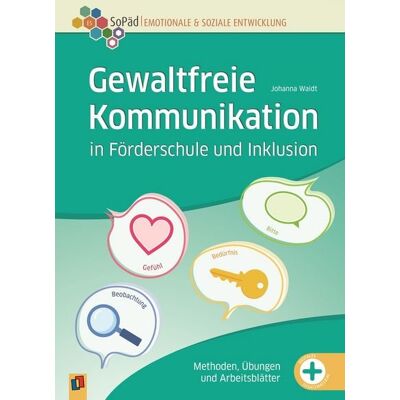 Verlag an der Ruhr Gewaltfreie Kommunikation in Förderschule und Inklusion Verlag an der Ruhr Gewaltfreie Kommunikation in Förderschule und Inklusion