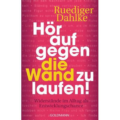 Goldmann Hör auf gegen die Wand zu laufen! Goldmann Hör auf gegen die Wand zu laufen!