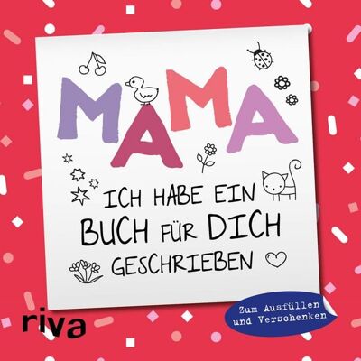 Riva Mama, ich habe ein Buch für dich geschrieben – Version für Kinder Riva Mama, ich habe ein Buch für dich geschrieben – Version für Kinder