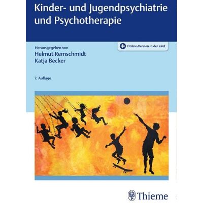 Thieme Kinder- und Jugendpsychiatrie und Psychotherapie Thieme Kinder- und Jugendpsychiatrie und Psychotherapie