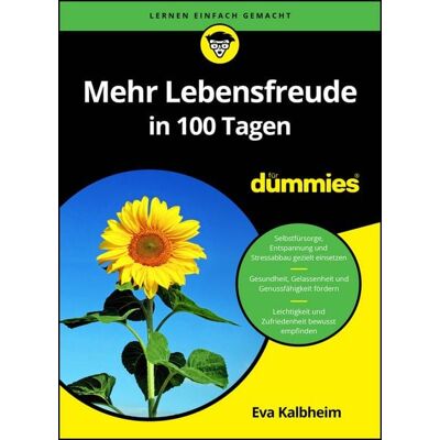 Wiley-VCH Mehr Lebensfreude in 100 Tagen für Dummies Wiley-VCH Mehr Lebensfreude in 100 Tagen für Dummies