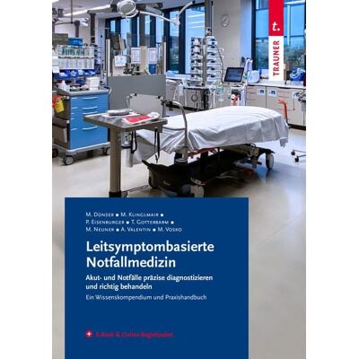 Trauner Leitsymptombasierte Notfallmedizin + E-Book & Online-Begleitpaket Trauner Leitsymptombasierte Notfallmedizin + E-Book & Online-Begleitpaket