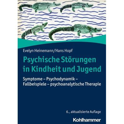 Kohlhammer Psychische Störungen in Kindheit und Jugend Kohlhammer Psychische Störungen in Kindheit und Jugend