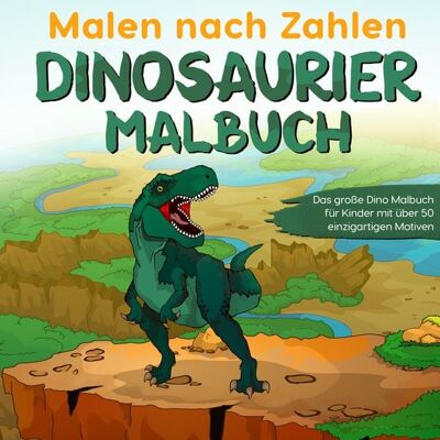 Eulogia Verlags GmbH Malen nach Zahlen Dinosaurier Malbuch Eulogia Verlags GmbH Malen nach Zahlen Dinosaurier Malbuch