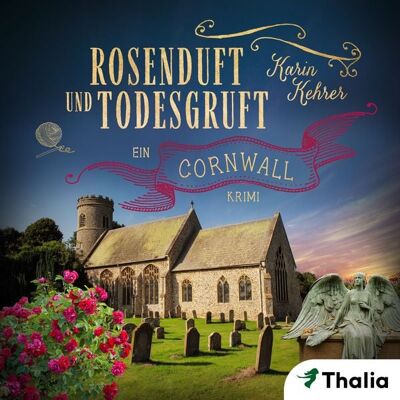 Thalia Bücher GmbH Rosenduft und Todesgruft (Nur bei uns!) Thalia Bücher GmbH Rosenduft und Todesgruft (Nur bei uns!)