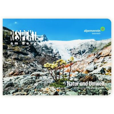 Tyrolia Respekt am Berg: Natur und Umwelt Tyrolia Respekt am Berg: Natur und Umwelt