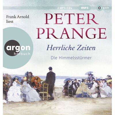 Argon Herrliche Zeiten – Die Himmelsstürmer Argon Herrliche Zeiten – Die Himmelsstürmer