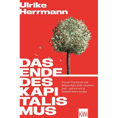 KiWi eBooks Das Ende des Kapitalismus KiWi eBooks Das Ende des Kapitalismus