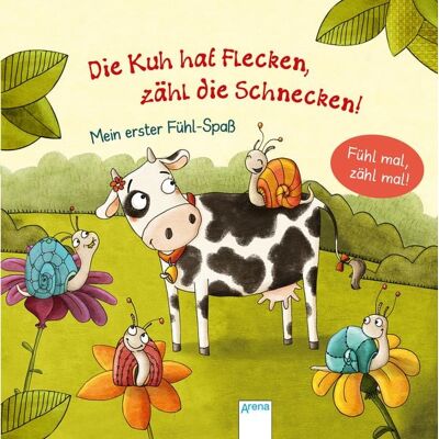 Arena Die Kuh hat Flecken - zähl die Schnecken! Arena Die Kuh hat Flecken - zähl die Schnecken!