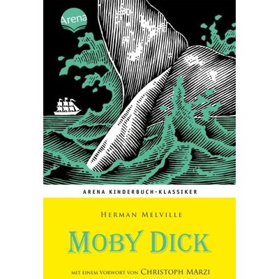 Arena Moby Dick. Mit einem Vorwort von Christoph Marzi Arena Moby Dick. Mit einem Vorwort von Christoph Marzi