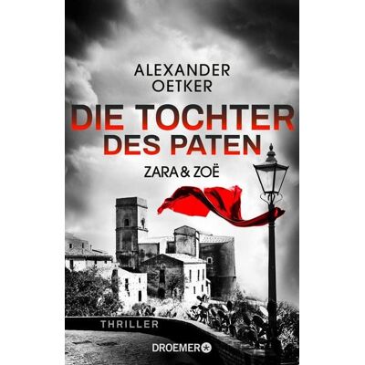 Droemer eBook Zara und Zoë - Die Tochter des Paten Droemer eBook Zara und Zoë - Die Tochter des Paten