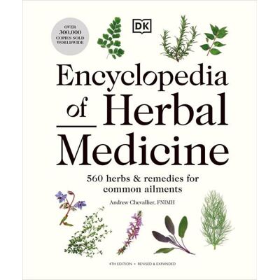 Dorling Kindersley Encyclopedia of Herbal Medicine New Edition Dorling Kindersley Encyclopedia of Herbal Medicine New Edition
