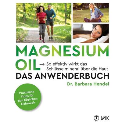 Vak Magnesium Oil - Das Anwenderbuch Vak Magnesium Oil - Das Anwenderbuch