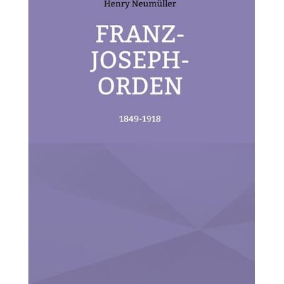 BoD – Books on Demand Franz-Joseph-Orden BoD – Books on Demand Franz-Joseph-Orden