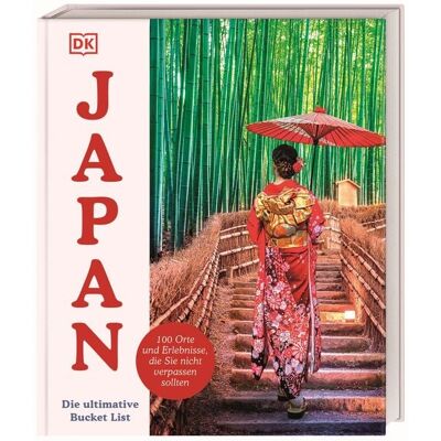 Dorling Kindersley Reiseführer Japan – Die ultimative Bucket List Dorling Kindersley Reiseführer Japan – Die ultimative Bucket List