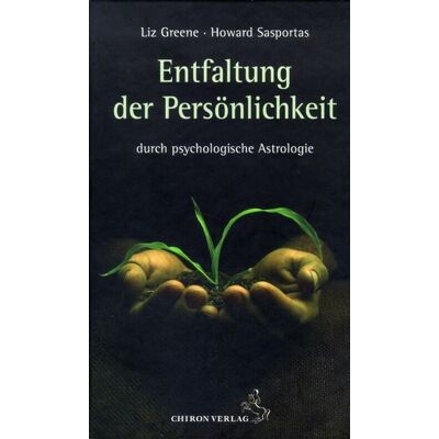 Chiron Die Entfaltung der Persönlichkeit Chiron Die Entfaltung der Persönlichkeit