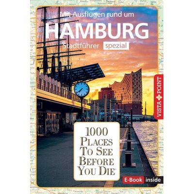 Vista Point Reiseführer Hamburg. Stadtführer inklusive Ebook. Ausflugsziele, Sehenswürdigkeiten, Restaurant & Hotels uvm. Vista Point Reiseführer Hamburg. Stadtführer inklusive Ebook. Ausflugsziele, Sehenswürdigkeiten, Restaurant & Hotels uvm.