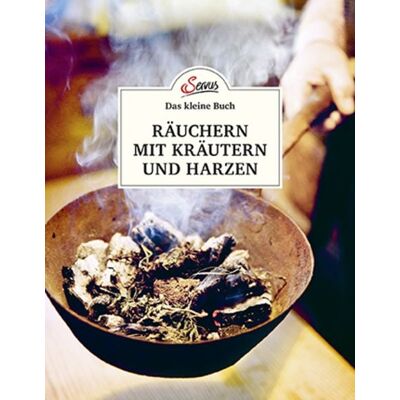 Servus Das kleine Buch: Räuchern mit Kräutern und Harzen Servus Das kleine Buch: Räuchern mit Kräutern und Harzen