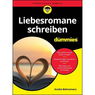 Wiley-VCH Liebesromane schreiben für Dummies Wiley-VCH Liebesromane schreiben für Dummies