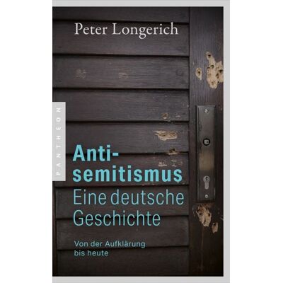 Pantheon Antisemitismus: Eine deutsche Geschichte Pantheon Antisemitismus: Eine deutsche Geschichte