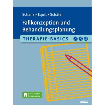 Beltz eBook Therapie-Basics Fallkonzeption und Behandlungsplanung Beltz eBook Therapie-Basics Fallkonzeption und Behandlungsplanung