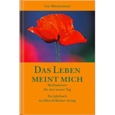 Ellert & Richter Verlag Das Leben meint mich Ellert & Richter Verlag Das Leben meint mich