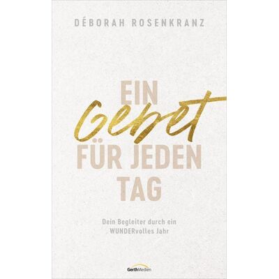 Gerth Medien Ein Gebet für jeden Tag Gerth Medien Ein Gebet für jeden Tag