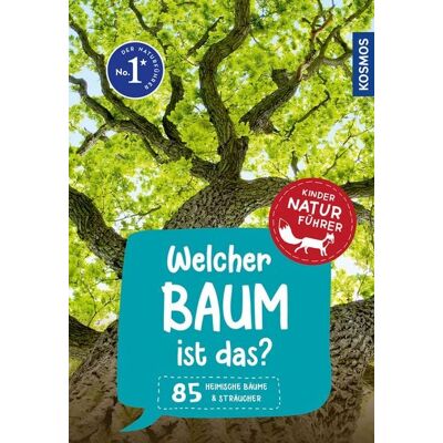 Kosmos Welcher Baum ist das? Kindernaturführer Kosmos Welcher Baum ist das? Kindernaturführer