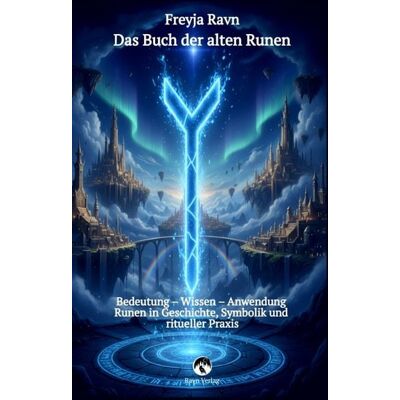 Tredition Das Buch der alten Runen – Das vollständige alte Futhark erklärt mit jeder Rune als Bild Tredition Das Buch der alten Runen – Das vollständige alte Futhark erklärt mit jeder Rune als Bild
