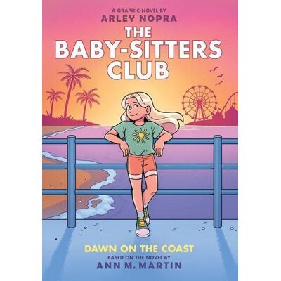Scholastic Dawn on the Coast: A Graphic Novel (the Baby-Sitters Club #19) Scholastic Dawn on the Coast: A Graphic Novel (the Baby-Sitters Club #19)