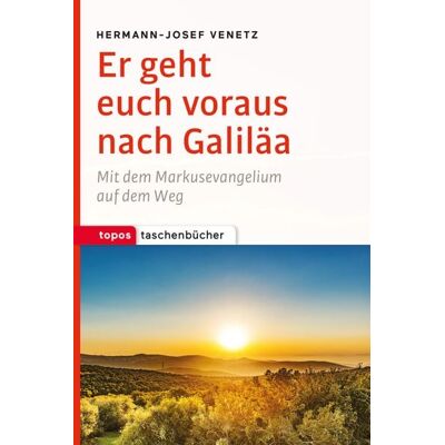 Topos Plus Er geht euch voraus nach Galiläa Topos Plus Er geht euch voraus nach Galiläa