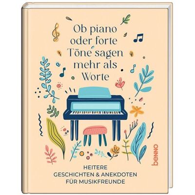 St. Benno Ob piano oder forte, Töne sagen mehr als Worte St. Benno Ob piano oder forte, Töne sagen mehr als Worte