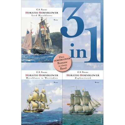 Fischer E-Books Lord Hornblower / Hornblower in Westindien / Zapfenstreich - Drei Romane in einem Band Fischer E-Books Lord Hornblower / Hornblower in Westindien / Zapfenstreich - Drei Romane in einem Band